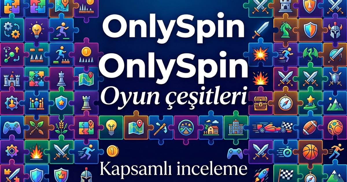 OnlySpin Oyun Çeşitleri